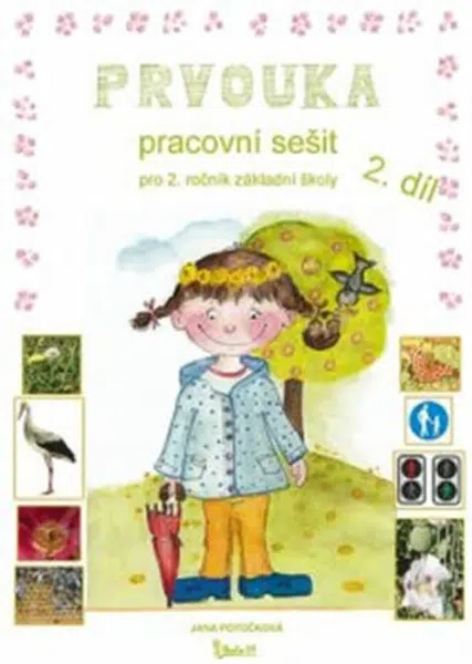 Prvouka pracovní sešit 2/2.díl - Jana Potůčková
