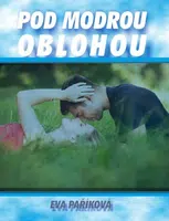 Pod modrou oblohou - Eva Paříková - e-kniha