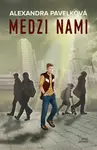 Medzi nami - Alexandra Pavelková