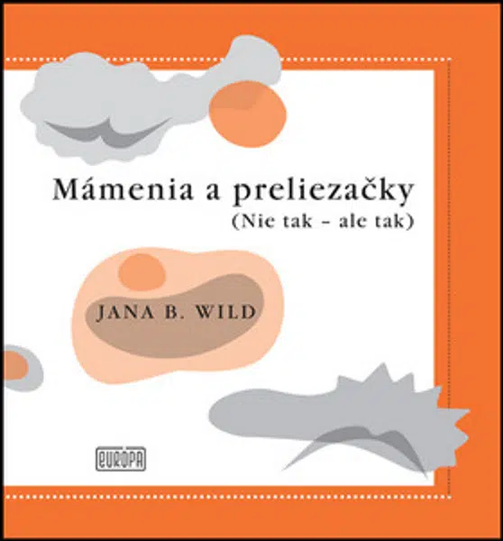 Mámenia a preliezačky - Jana Bžochová-Wild