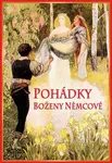 Pohádky Boženy Němcové - Božena Němcová