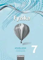 Fyzika 7 pro ZŠ a víceletá gymnázia - příručka učitele