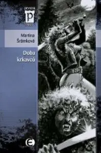Doba krkavců - Martina Šrámková
