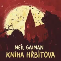 Kniha hřbitova - Neil Gaiman - audiokniha