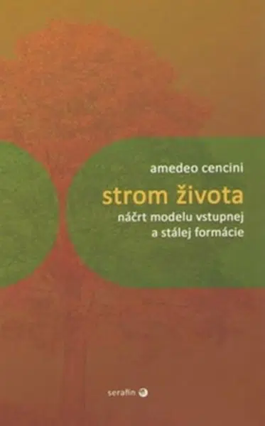 Strom života - Náčrt modelu vstupnej a stálej formácie - Cencini Amedeo