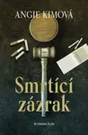 Smrtící zázrak - Angie Kimová