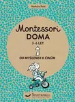 Montessori doma 3 - 6 let  Nathalie Petit - Nathalie Petit