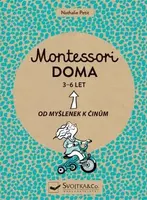 Montessori doma 3 - 6 let  Nathalie Petit - Nathalie Petit