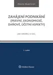 Zahájení podnikání (právní, ekonomické, daňové, účetní aspekty), 2. vydání - autorů - e-kniha