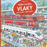 Velká knížka - VLAKY pro malé vypravěče - Stefan Lohr