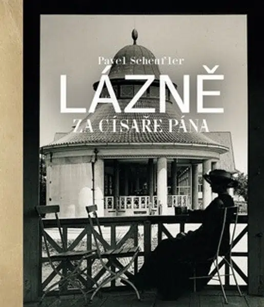 Lázně za císaře pána - Pavel Scheufler