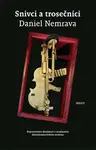Snivci a trosečníci - Daniel Nemrava