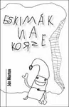 Eskimák na korze - Ján Marton