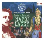 Nebojte se klasiky 14 - Gaetano Donizetti, Nápoj lásky (CD)
