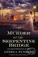 Murder at the Serpentine Bridge - Andrea Penrose - kniha z kategorie Detektivky, thrillery a horory
