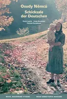 Osudy Němců / Schicksale der Deutschen - Petra Laurin, Irena Nováková, Christa Petrásková - kniha z kategorie Reportáže a publicistika