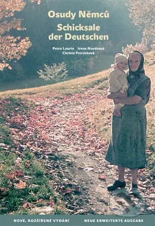 Osudy Němců / Schicksale der Deutschen - Petra Laurin, Irena Nováková, Christa Petrásková - kniha z kategorie Reportáže a publicistika