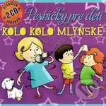 Kolo Kolo Mlynské (Pesničky Pre Deti)