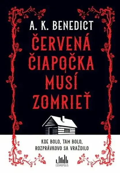 Červená čiapočka musí zomrieť - A. K. Benedictová