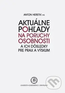 Aktuálne pohľady na poruchy osobnosti a ich dôsledky pre prax a výskum - kniha z kategorie Psychologie