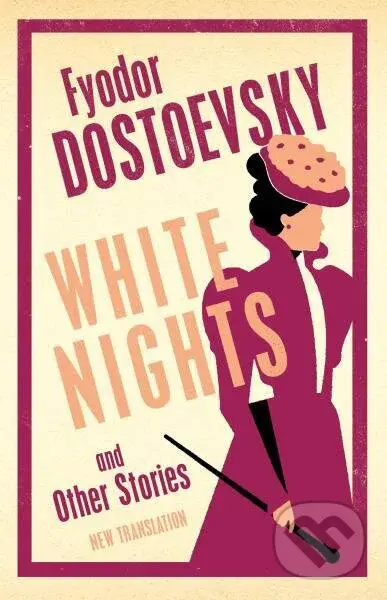 White Nights and Other Stories - Fjodor Michajlovič Dostojevskij - kniha z kategorie Beletrie