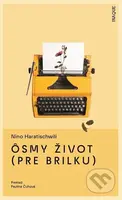 Ôsmy život (pre Brilku) - Nino Haratischwili - kniha z kategorie Společenská beletrie