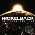 Nickelback:  No Fixed Address - Nickelback