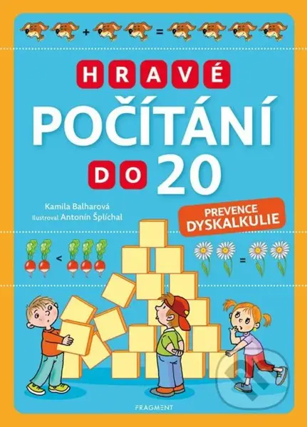 Hravé počítání do 20 (Prevence dyskalkulie) - Kamila Balharová, Antonín Šplíchal (ilustrátor) - kniha z kategorie 1. stupeň