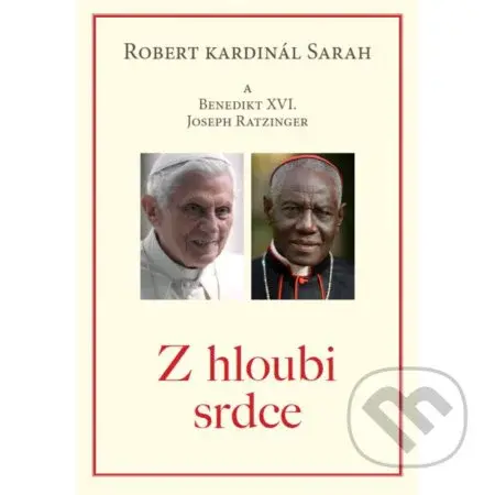 Z hloubi srdce - Robert Sarah, Joseph Ratzinger - kniha z kategorie Životopisy