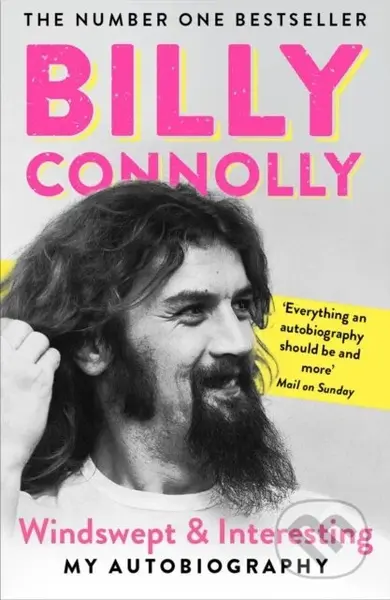 Windswept & Interesting (My Autobiography) - Billy Connolly