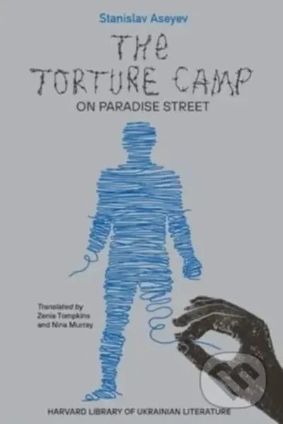 The Torture Camp on Paradise Street - Stanislav Aseyev - kniha z kategorie Historie