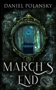 March's End - Daniel Polansky