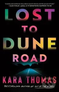 Lost to Dune Road - Kara Thomas