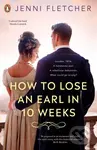 How to Lose an Earl in Ten Weeks - Jenni Fletcher