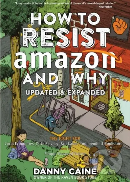 How To Resist Amazon And Why (2nd Edition) - Danny Caine - kniha z kategorie Humanitní a společenské vědy