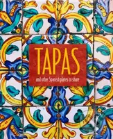 Tapas (And Other Spanish Plates to Share) - Ryland Peters & Small - kniha z kategorie Zdraví a životní styl