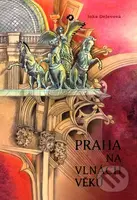 Praha na vlnách věků - Inka Delevová, Inka Delevová - kniha z kategorie Poezie