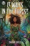 Rick Riordan Presents: It Waits in the Forest - Sarah Dass - kniha z kategorie Pro děti