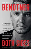 Bendtner: Both Sides (The Bestselling Autobiography) - kniha z kategorie Sport