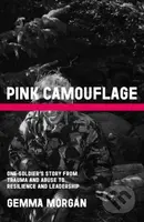 Pink Camouflage (One soldier's story from trauma and abuse to resilience and leadership) - kniha z kategorie Životopisy, reportáže a myšlenky