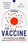 The Vaccine (Inside the Race to Conquer the COVID-19 Pandemic) - kniha z kategorie Přírodní vědy a technika