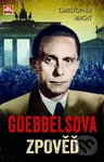 Goebbelsova zpověď - Christopher Macht - kniha z kategorie Historie