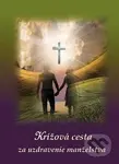 Krížová cesta za uzdravenie manželstva - Mária Vicenová - kniha z kategorie Křesťanství