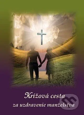 Krížová cesta za uzdravenie manželstva - Mária Vicenová - kniha z kategorie Křesťanství