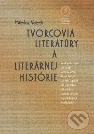 Tvorcovia literatúry a literárnej histórie - Miloslav Vojtech