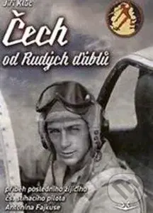 Čech od Rudých ďáblů (příběh posledního žijícího čs. stíhacího válečného pilota Antonína Fajkuse) - kniha z kategorie 20. století