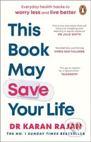 This Book May Save Your Life (Everyday Health Hacks to Worry Less and Live Better) - kniha z kategorie Zdraví a životní styl
