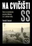 Na cvičišti SS - Tomáš Zouzal - kniha z kategorie 20. století