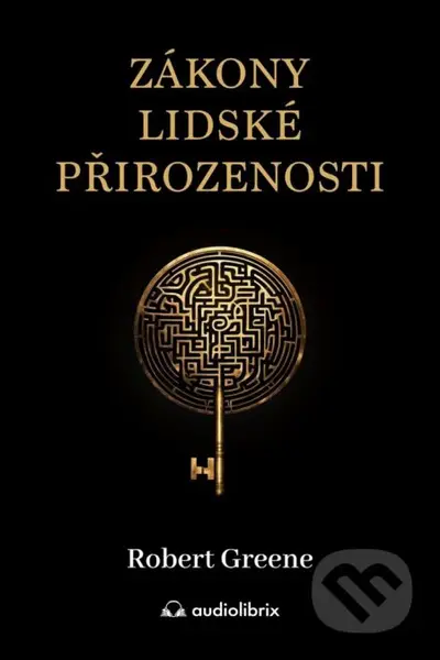 Zákony lidské přirozenosti - Robert Greene - kniha z kategorie Beletrie