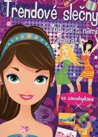 Trendové slečny (Poď sa s nami zabávať!) - kniha z kategorie Pro děti